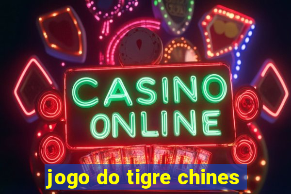 jogo do tigre chines